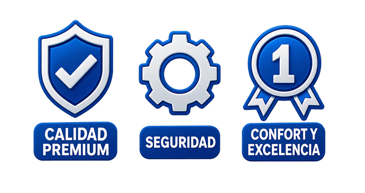 Calidad Premium, Seguridad, Confort y Excelencia